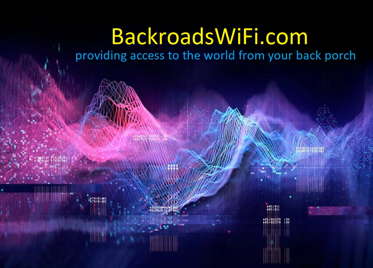 BackroadsWiFi.com providing access to the world from your back porch.